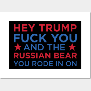 Trump - F-U and the Russian Bear Your Rode In On Posters and Art